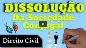 resumo de dissolução da sociedade conjugal (direito civil)